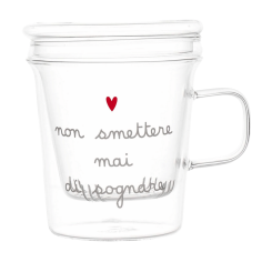 Mug con Infusore Non smettere mai di sognare